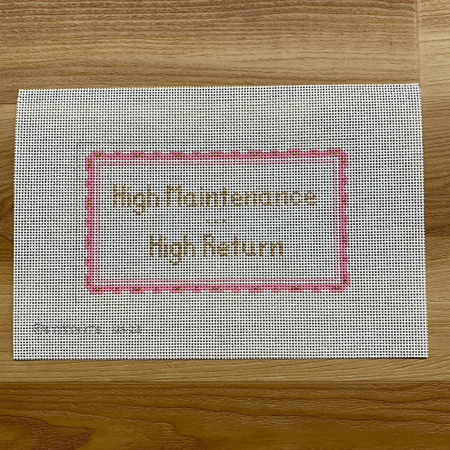 High Maintenance High Return Canvas
